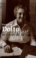 Франсуаза Дольто, желание жить (2008) постер