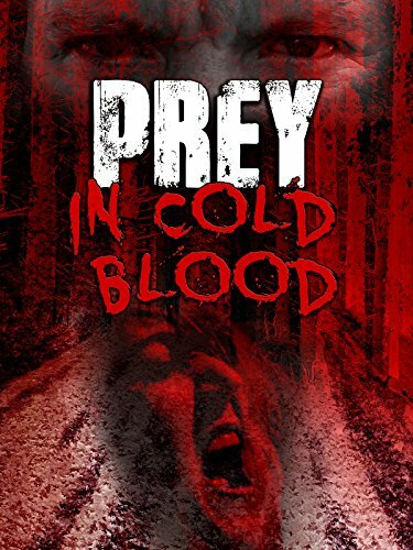 Prey, in Cold Blood (2016) постер