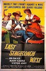The Last Stagecoach West (1957) постер