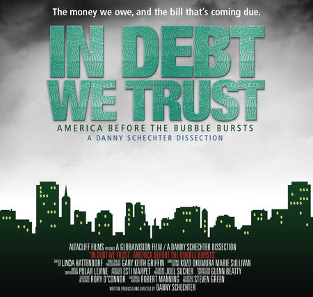 In Debt We Trust: America Before the Bubble Bursts (2006) постер