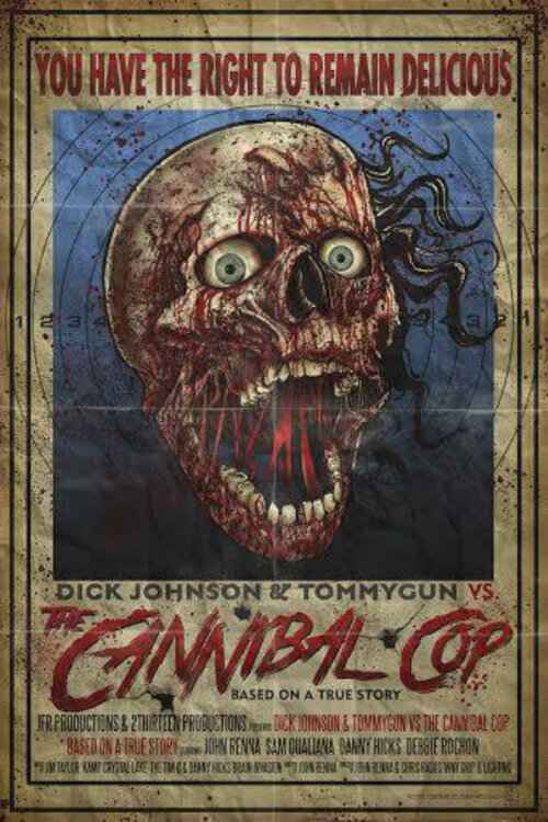 Дик Джонсон и Томмиган против копа-каннибала: Основано на реальной истории (2018) постер