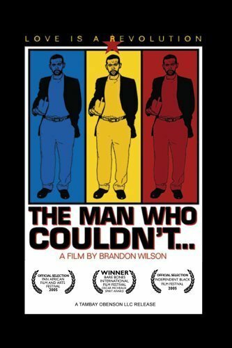 The Man Who Couldn't (2005) постер