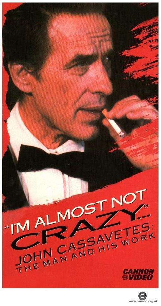 Я почти не сумасшедший: Джон Кассаветис – Человек и его работа (1984) постер