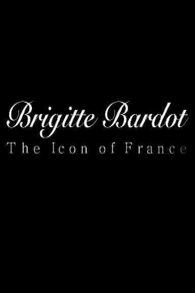 Брижит Бардо: Символ Франции (2009) постер