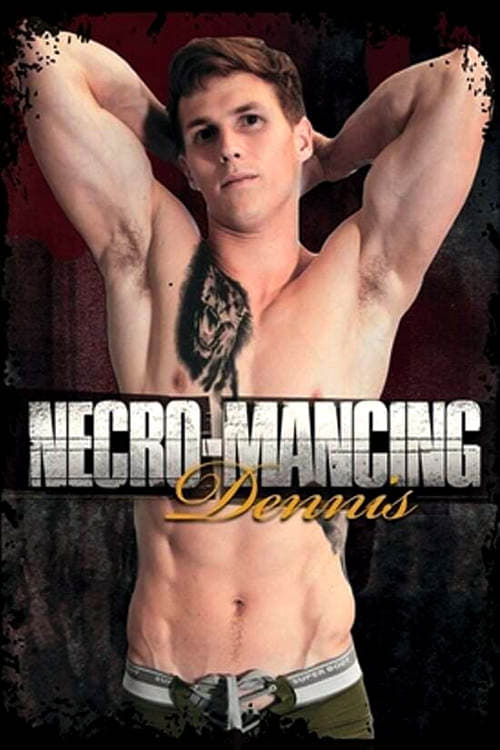 Necro-Mancing Dennis (2018) постер