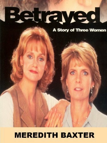 Betrayed: A Story of Three Women (1995) постер