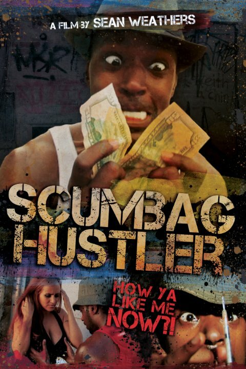 Scumbag Hustler (2014) постер