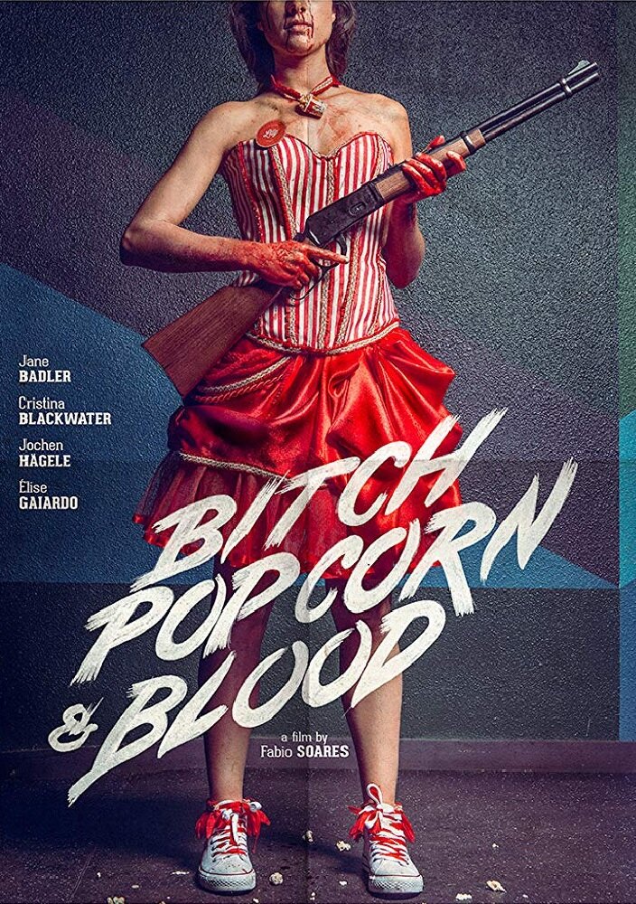 Bitch, Popcorn & Blood (2014) постер