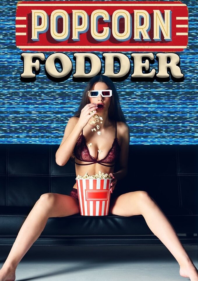 Popcorn Fodder (2019) постер