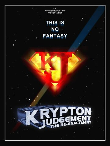Krypton Judgement the Reenactment (2012)